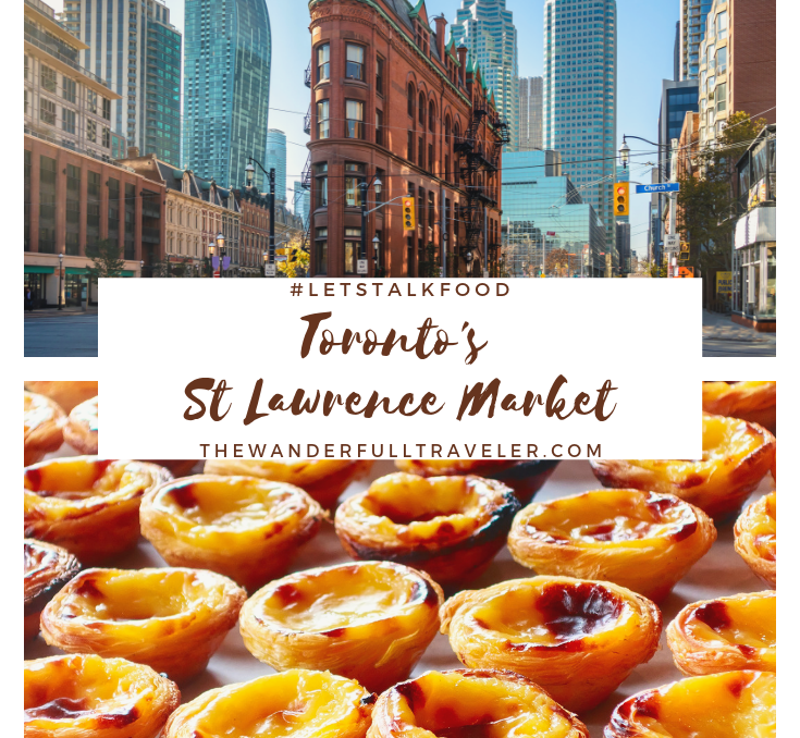 Let’s Talk Food: St Lawrence Market, Toronto