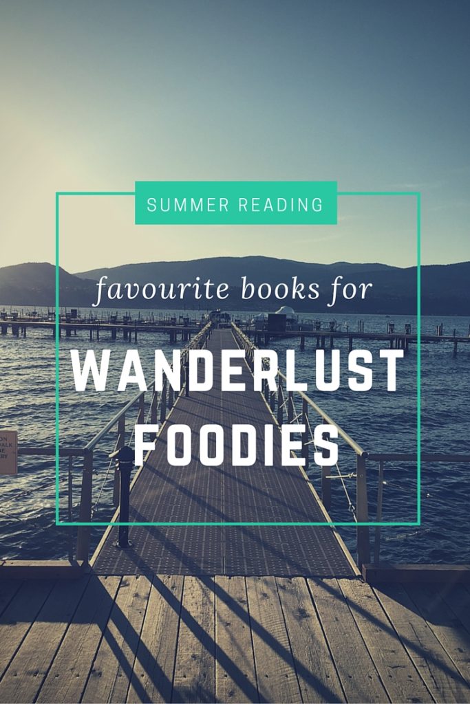 Summer Reads for Wanderlust Foodies