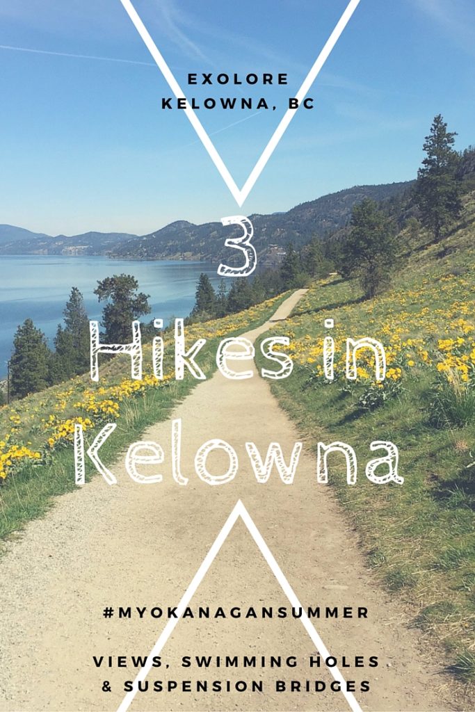 3 Hikes in Kelowna, BC: Views, Swimming Holes & Suspension Bridges