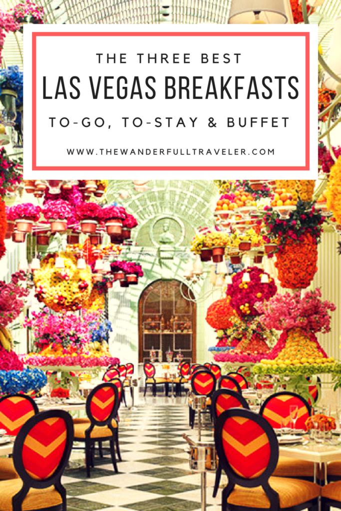 Top 3 Las Vegas Breakfasts: To-Go, To-Stay & Buffet