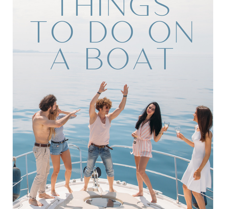 Five Fun Things You Can Do on a Boat on Your Next Vacation